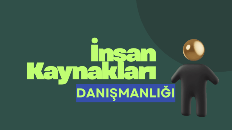 İnsan Kaynakları Danışmanlığı Nedir, Neden Önemlidir?